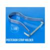 Posterior Strip Holder – 1106